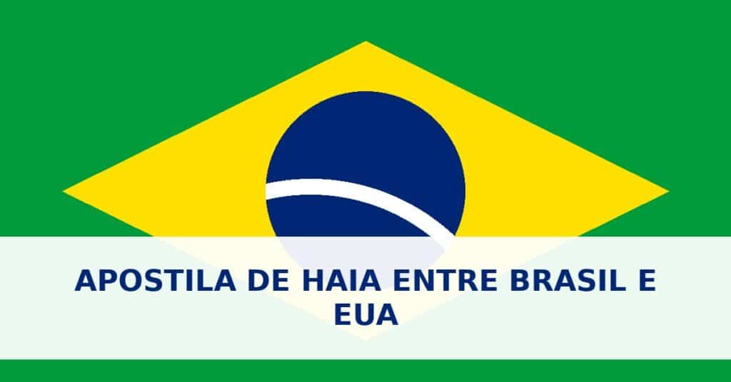 Apostila de Haia entre Brasil e EUA: onde se faz