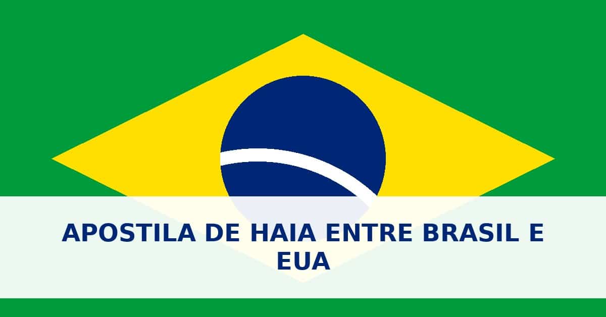 Apostila de Haia entre Brasil e EUA: onde se faz