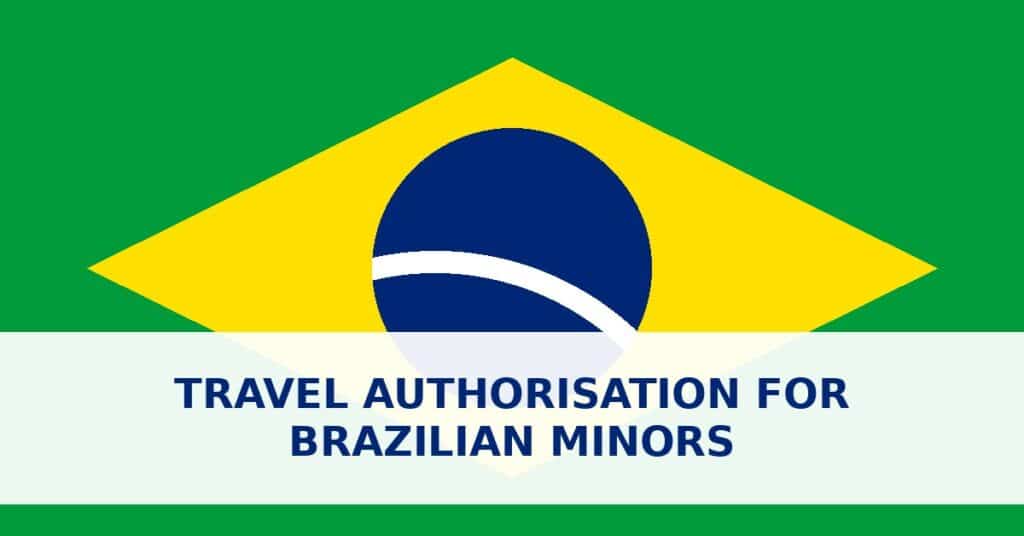 Travel authorisation for Brazilian minors