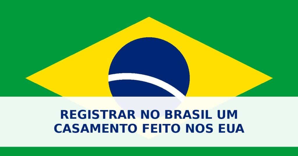 Registrar no Brasil um casamento feito nos EUA