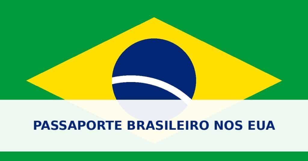 Passaporte brasileiro nos EUA: renovar ou tirar o primeiro
