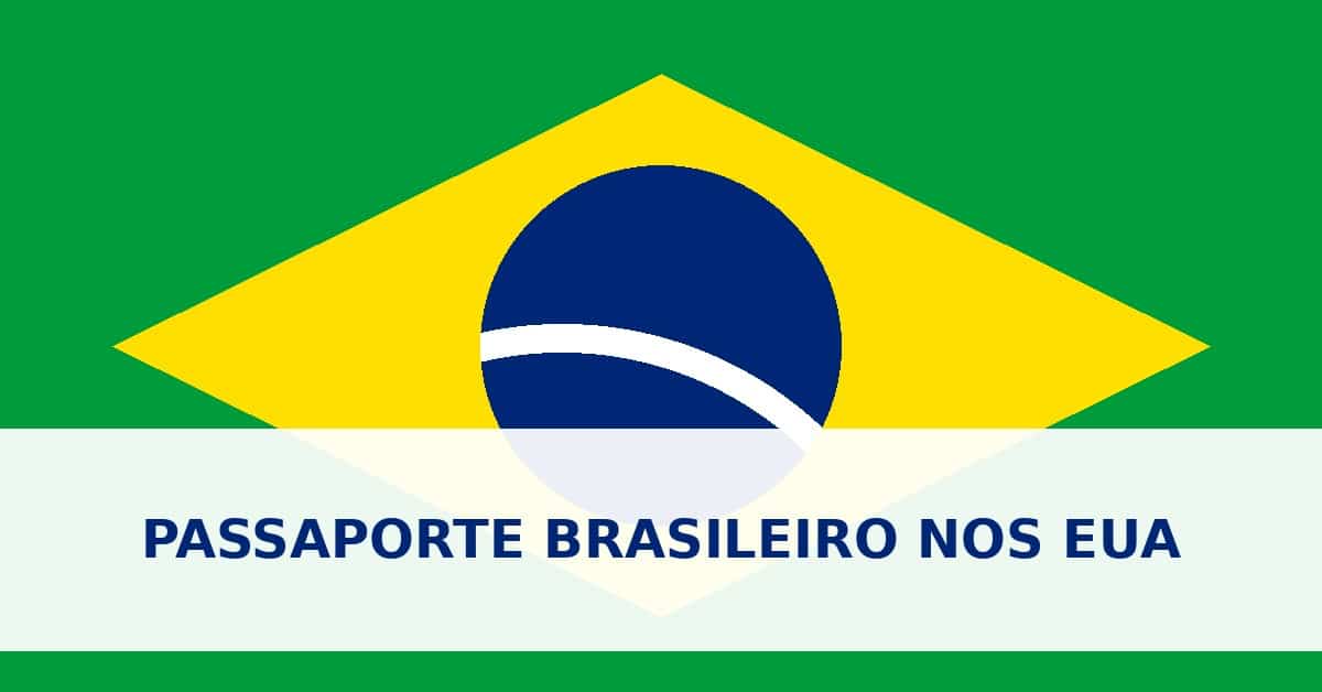Passaporte brasileiro nos EUA: renovar ou tirar o primeiro