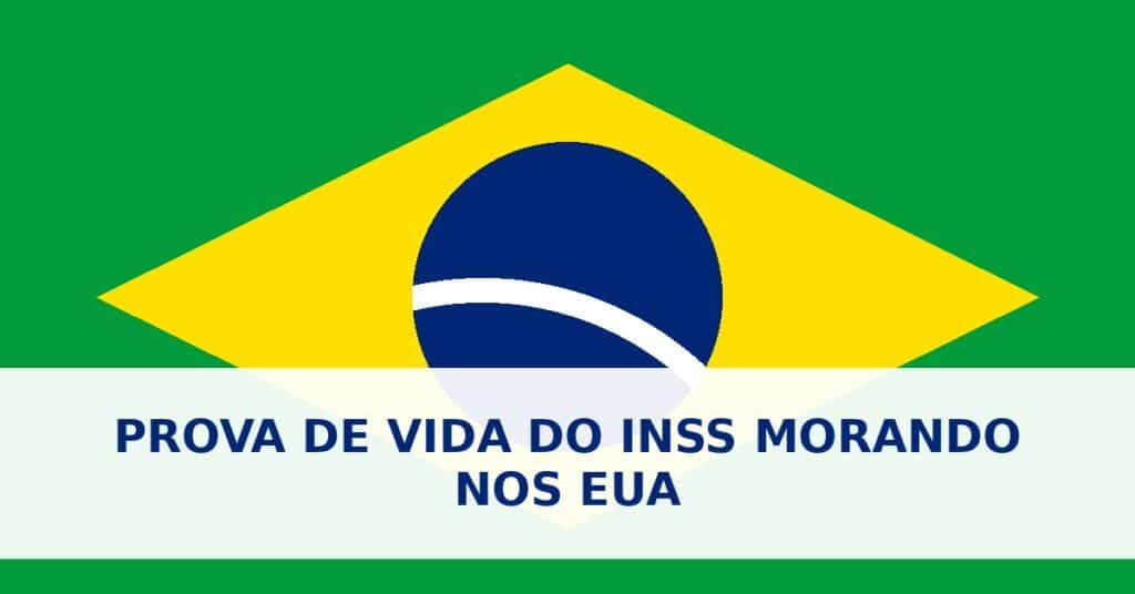 Prova de vida do INSS morando nos EUA