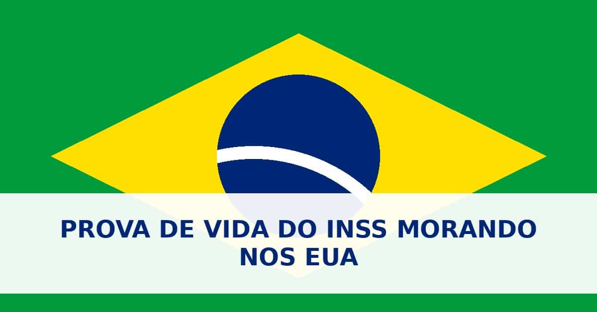 Prova de vida do INSS morando nos EUA